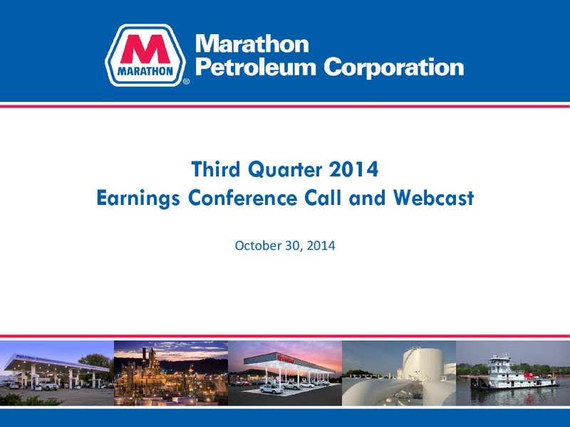 Q3  2014 Earnings Conference Call – Marathon Petroleum Corporation – slide 1
