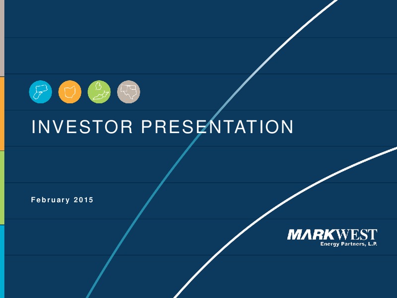 FEBRUARY 2015 INVESTOR PRESENTATION – Markwest Energy Partners, L.P. – slide 1