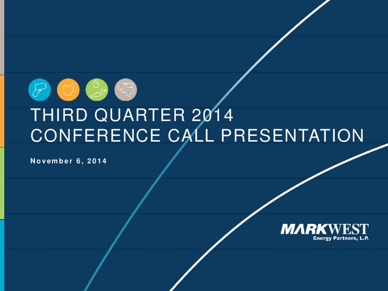 Q3 2014 CONFERENCE CALL – Markwest Energy Partners, L.P. – slide 1