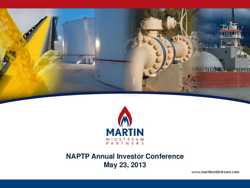 NAPTP ANNUAL INVESTOR CONFERENCE – Martin Midstream Partners Lp – slide 1