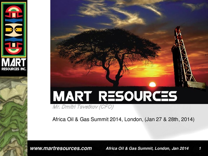 INVESTOR PRESENTATION – Mart Resources Inc – slide 1