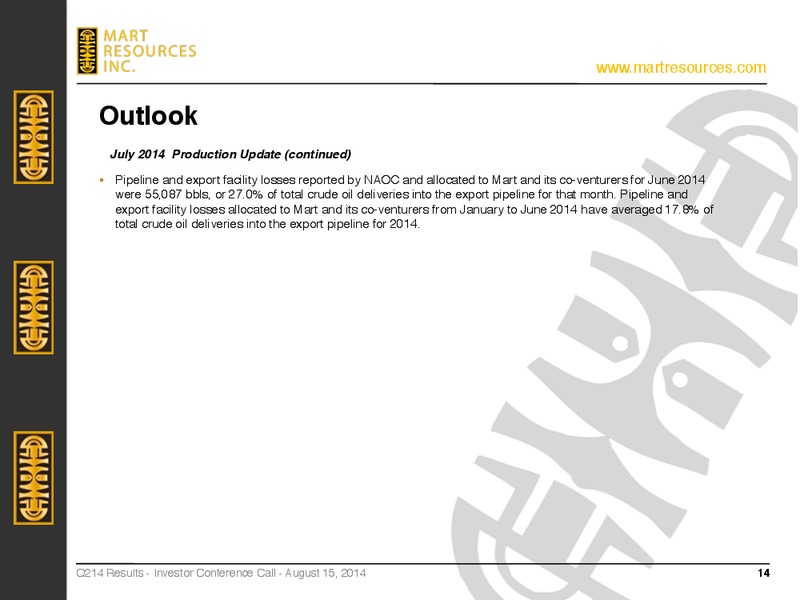 INVESTOR PRESENTATION – Mart Resources Inc – slide 13