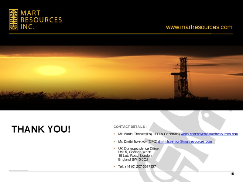 INVESTOR PRESENTATION – Mart Resources Inc – slide 14