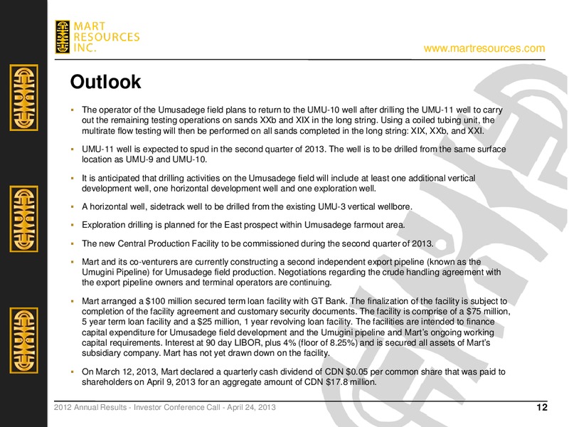 2012 ANNUAL RESULTS – Mart Resources Inc – slide 11