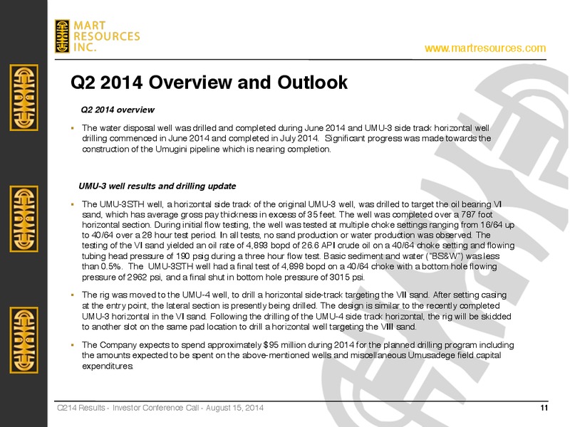 Q2 2014 EARNINGS CALL – Mart Resources Inc – slide 10