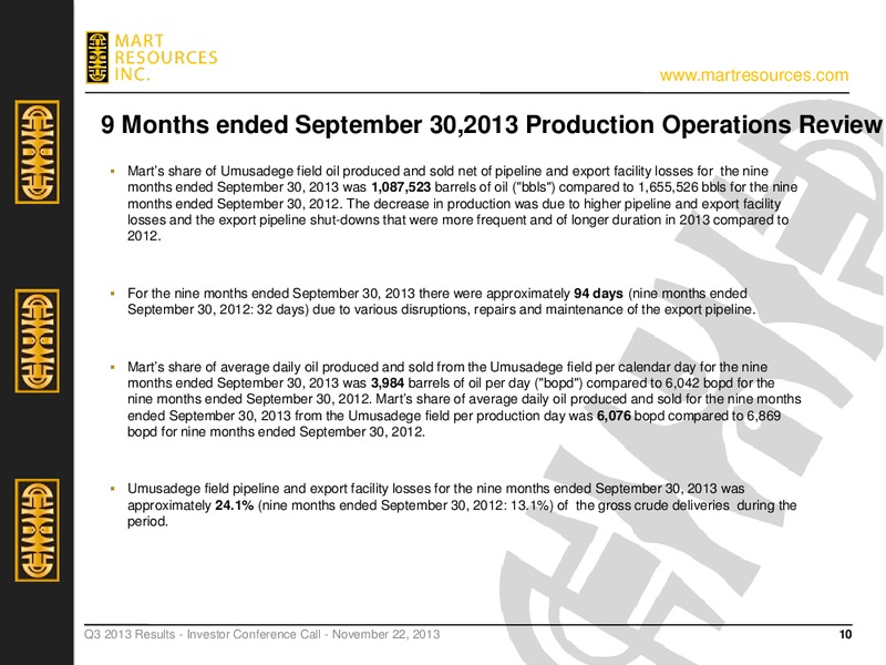 Q3 2013 EARNINGS CALL – Mart Resources Inc – slide 9