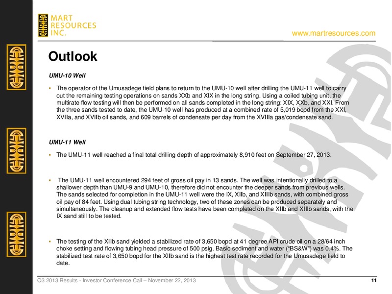 Q3 2013 EARNINGS CALL – Mart Resources Inc – slide 10