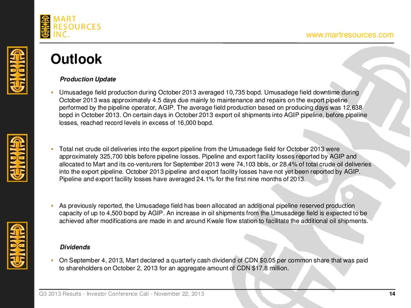 Q3 2013 EARNINGS CALL – Mart Resources Inc – slide 13