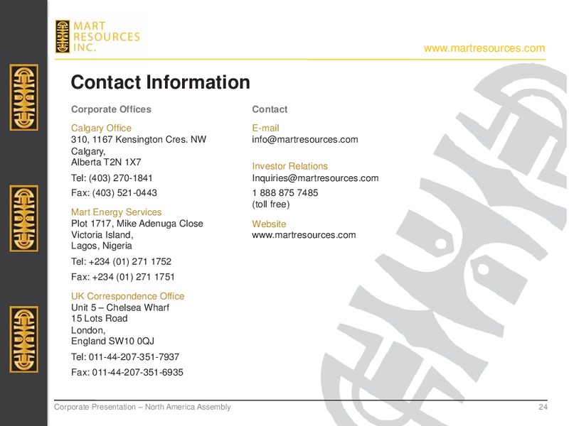 THE OIL COUNCIL NORTH AMERICA ASSEMBLY – Mart Resources Inc – slide 23