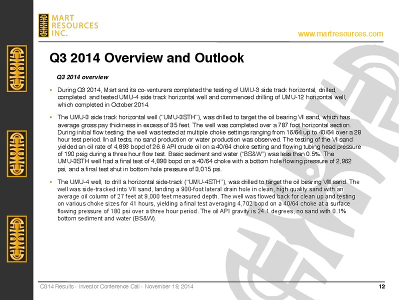 Q3 2014 EARNINGS CALL – Mart Resources Inc – slide 11