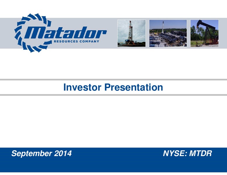 September 2014 Investor Presentation – Matador Resources Company – slide 1