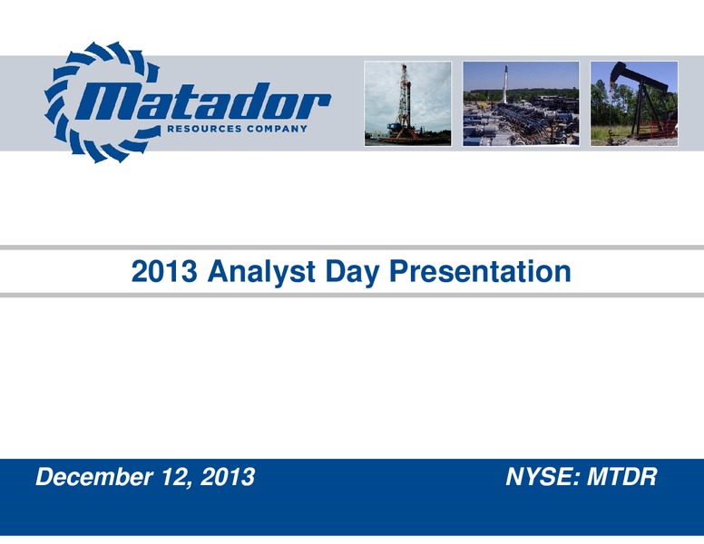 2013 Analyst Day Presentation – Matador Resources Company – slide 1