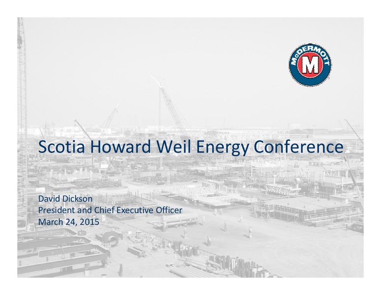 SOCTIA HOWARD WEIL ENERGY CONFERENCE – Mcdermott International – slide 1