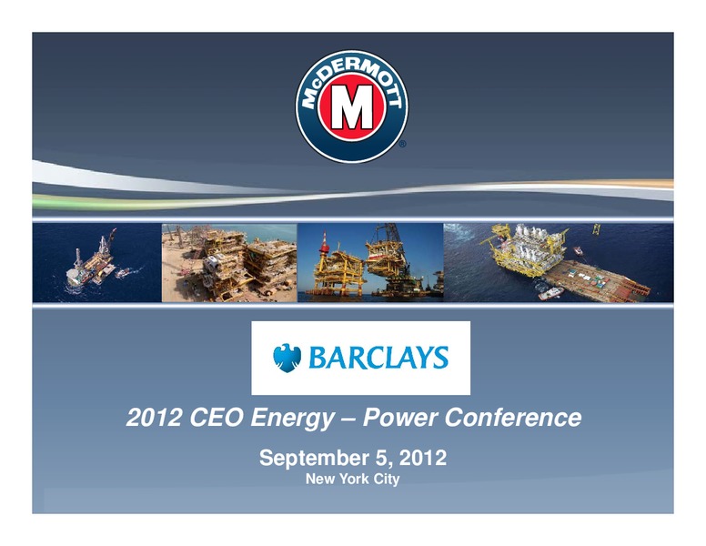 2012 CEO ENERGY POWER CONFERENCE – Mcdermott International – slide 1