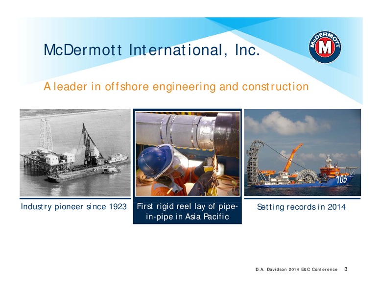 DA DAVIDSON E&C CONFERENCE – Mcdermott International – slide 2