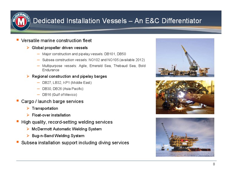 2011 ENERGY CONFERENCE – Mcdermott International – slide 7