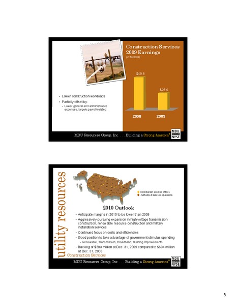 2009 EARNINGS CALL – MDU Resources Group Inc. – slide 4