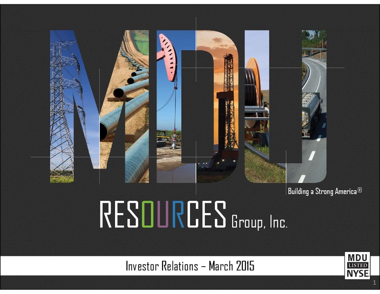 INVESTOR PRESENTATION – MDU Resources Group Inc. – slide 1