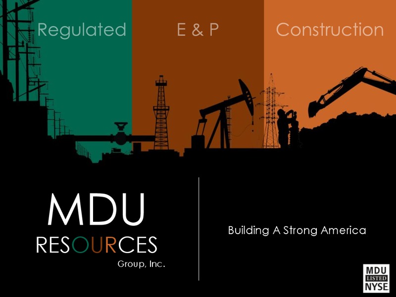 FIRST QUARTER EARNINGS CONFERENCE CALL – MDU Resources Group Inc. – slide 16