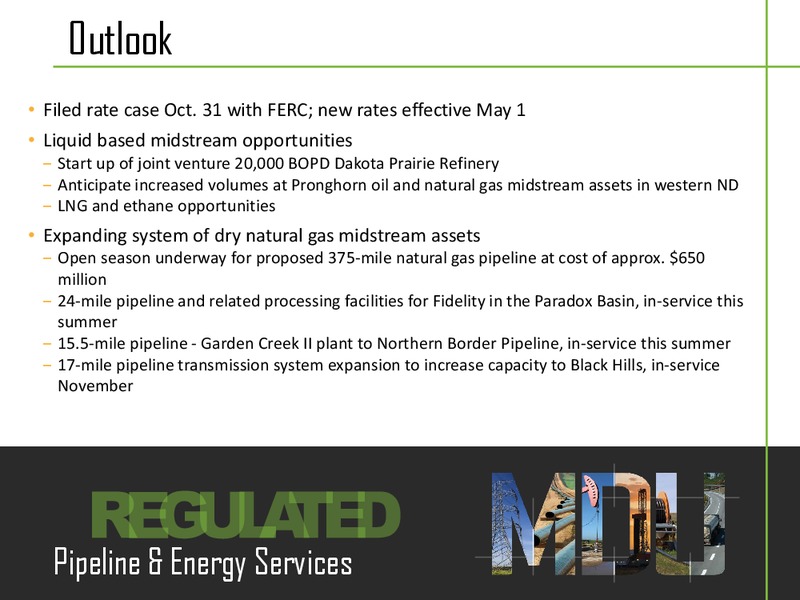 RESOURCES GROUP INC  FIRST QUARTER EARNINGS CONFERENCE CALL – MDU Resources Group Inc. – slide 10