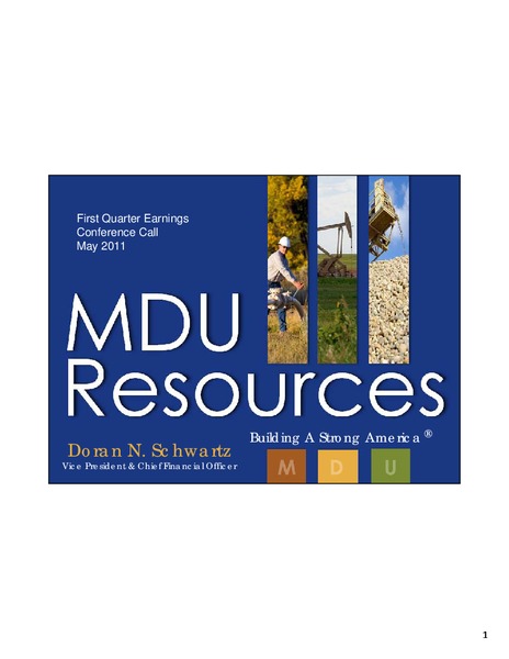 Q1 2011 EARNINGS CALL – MDU Resources Group Inc. – slide 1