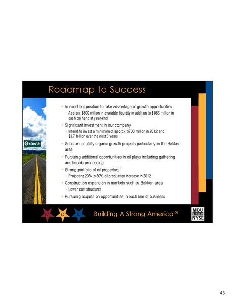 AMERICAN GAS ASSOCIATION'S FINANCIAL FORUM – MDU Resources Group Inc. – slide 42