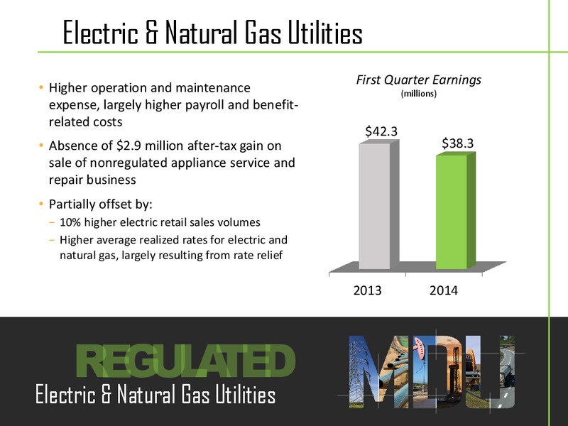 Q1 2014 EARNINGS CALL – MDU Resources Group Inc. – slide 7