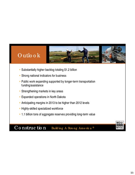 Q2 2013 EARNINGS CALL – MDU Resources Group Inc. – slide 12