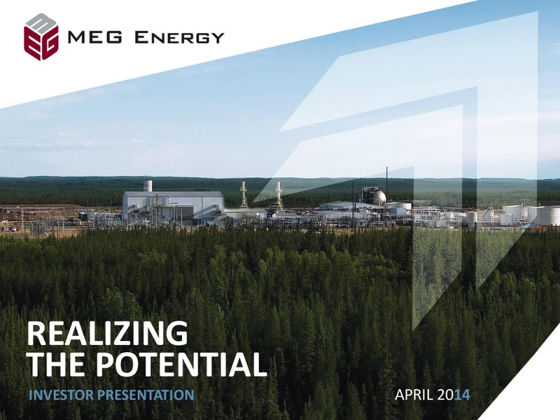INVESTOR PRESENTATION – Meg Energy – slide 1
