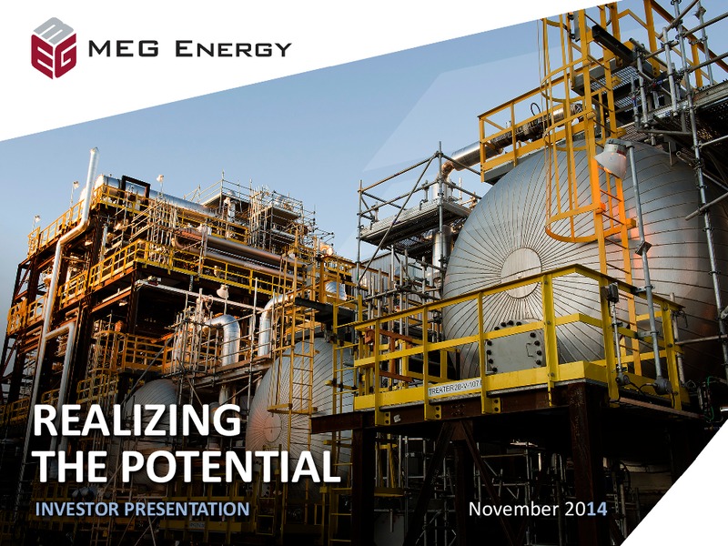 INVESTOR PRESENTATION – Meg Energy – slide 1