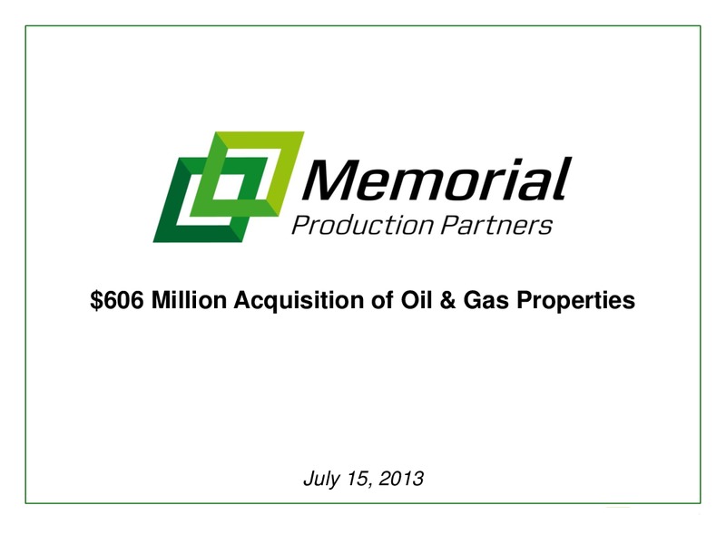 JULY 2013 INVESTOR PRESENTATION – Memorial Production Partners Lp – slide 1
