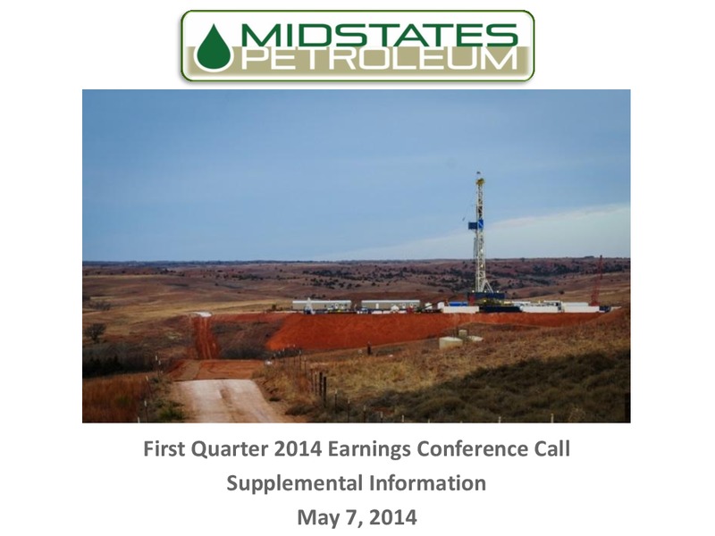 First Quarter 2014 Earnings Conference Call – Midstates Petroleum – slide 1
