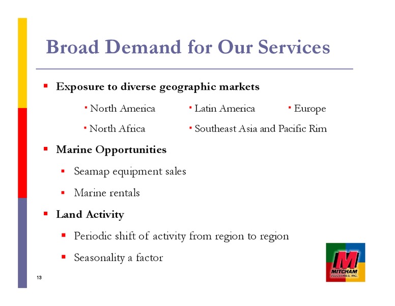 THE EXPLORATION EQUIPMENT SUPPLIER – Mitcham Industries – slide 13