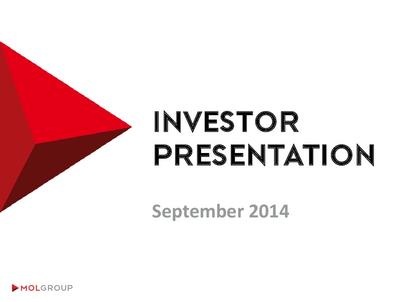 INVESTOR PRESENTATION – Mol Group – slide 1