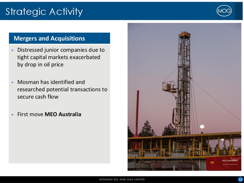 INVESTOR PRESENTATION – Mosman Oil and Gas Ltd. – slide 11