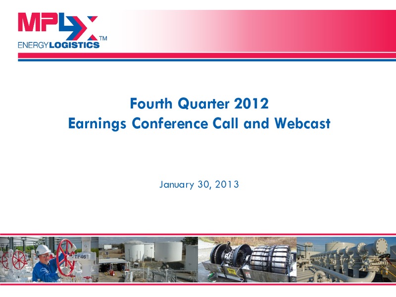 Q4 2012 Earnings Call – MPLX Lp – slide 1