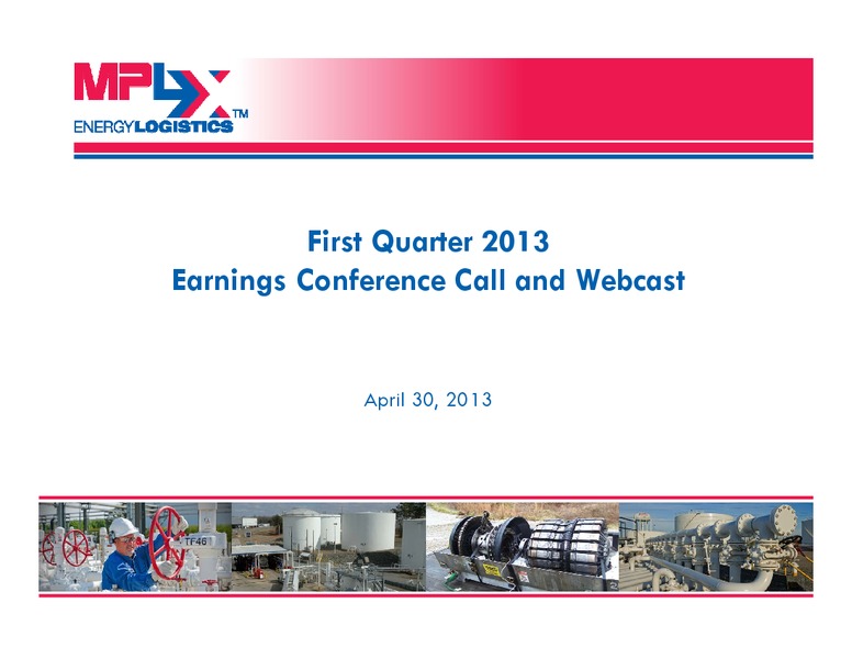 Q1 2013 Earnings Call – MPLX Lp – slide 1
