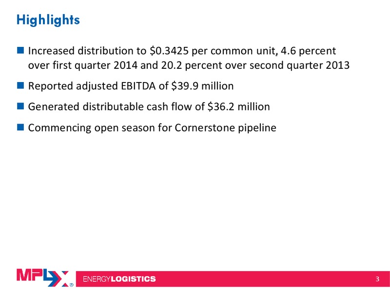 SECOND QUARTER 2014 EARNINGS CONFERENCE CALL AND WEBCAST – MPLX Lp – slide 2