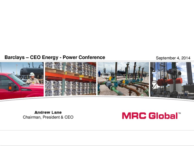 Barclays CEO Energy Power Conference – MRC Global Inc. – slide 1