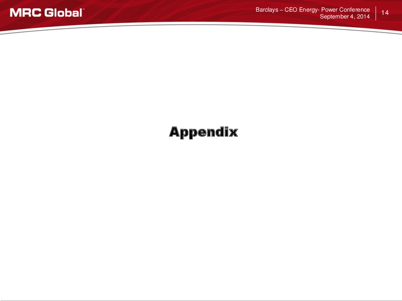 Barclays CEO Energy Power Conference – MRC Global Inc. – slide 13