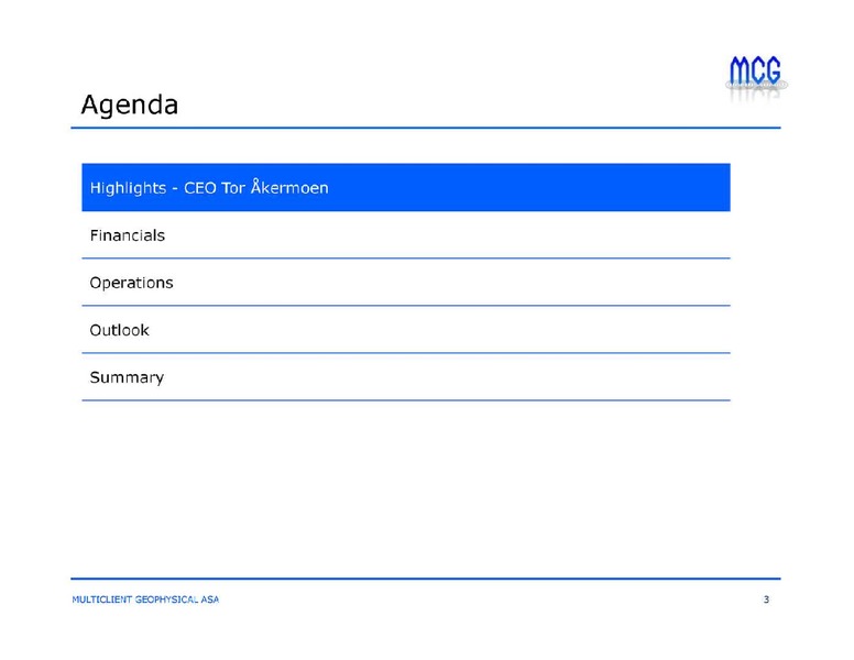 Q2 2013 RESULT – Multiclient Geophysical Asa – slide 3