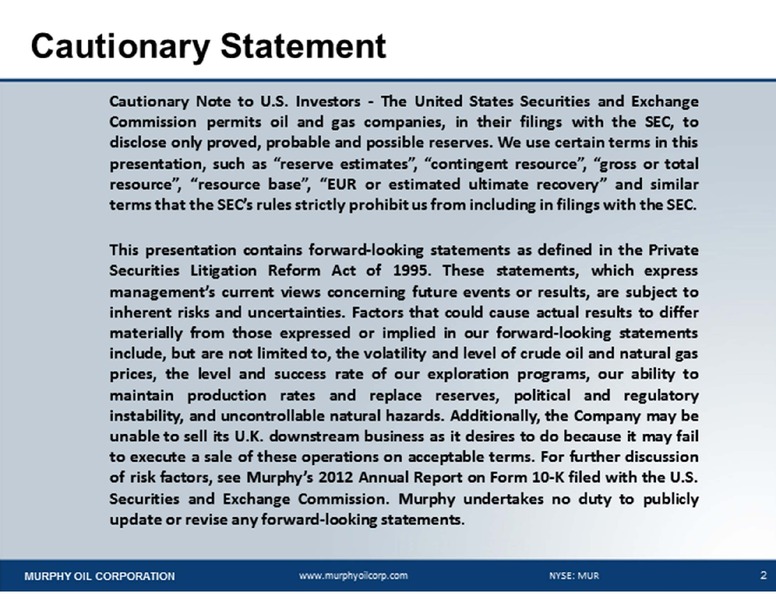 CREDIT SUISSE 19TH ANNUAL ENERGY SUMMIT – Murphy Oil Corp – slide 2