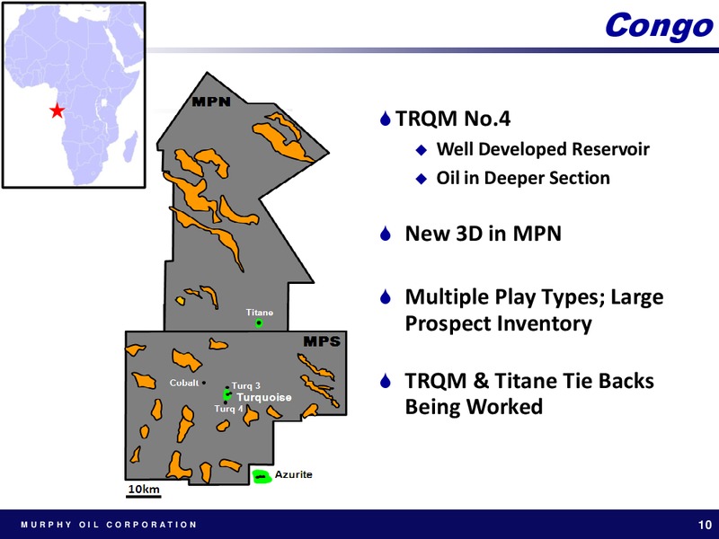 HOWARD WEIL ENERGY CONFERENCE – Murphy Oil Corp – slide 10