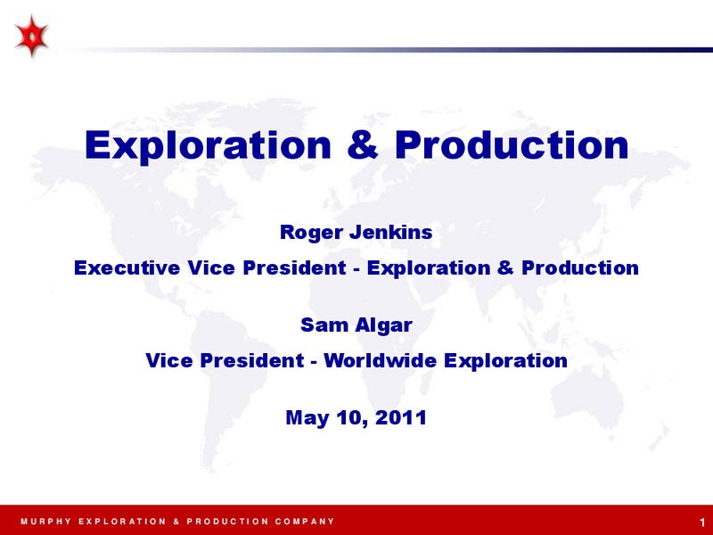 EXPLORATION AND PRODUCTION – Murphy Oil Corp – slide 1