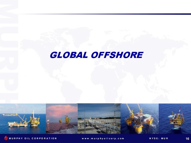 TUDOR PICKERING HOLT ENERGY CONFERENCE – Murphy Oil Corp – slide 15