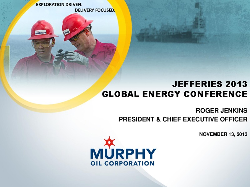 JEFFERIES 2013 GLOBAL ENERGY CONFERENCE – Murphy Oil Corp – slide 34