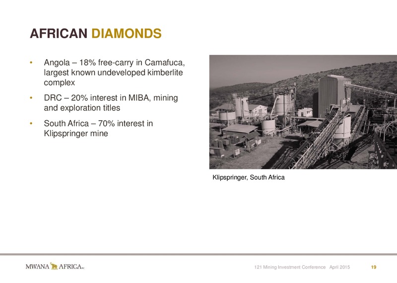 INVESTOR PRESENTATION – Mwana Africa – slide 19