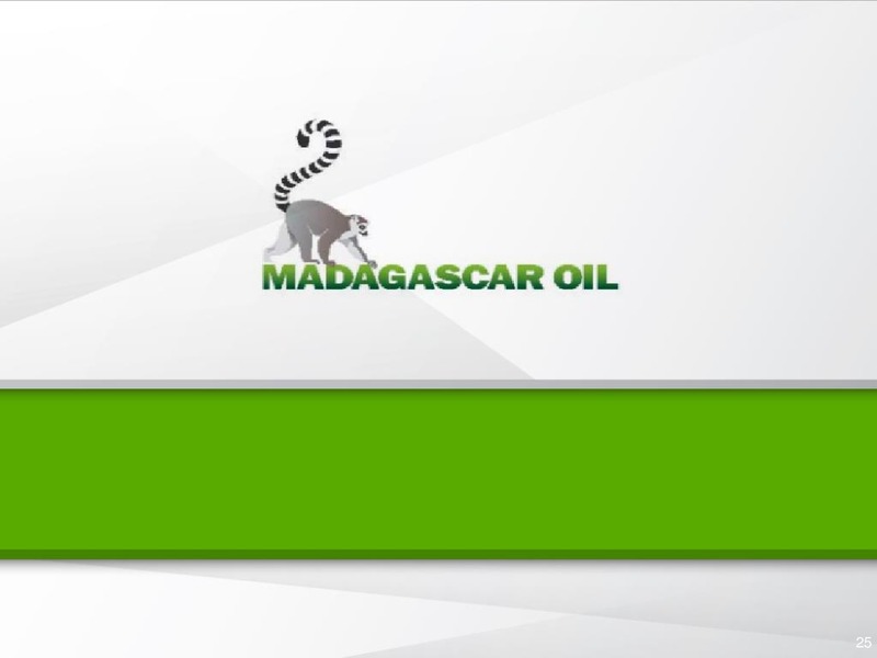 COMPANY PRESENTATION – Madagascar Oil – slide 24