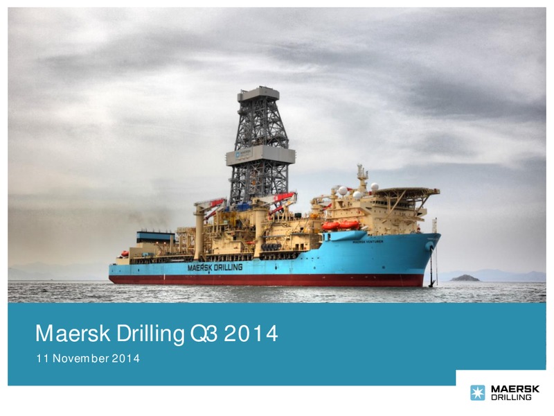 Q3 2014 – Maersk Drilling – slide 1