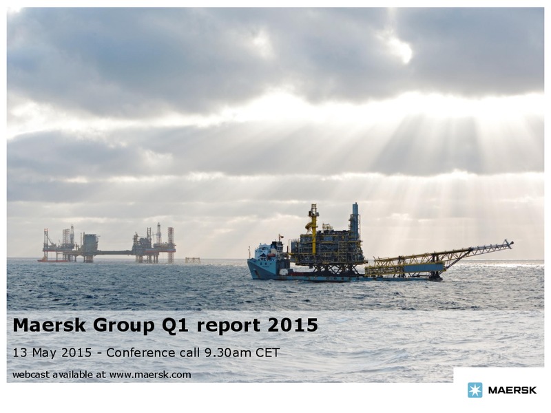 Q1 2015 REPORT – Maersk Oil – slide 1